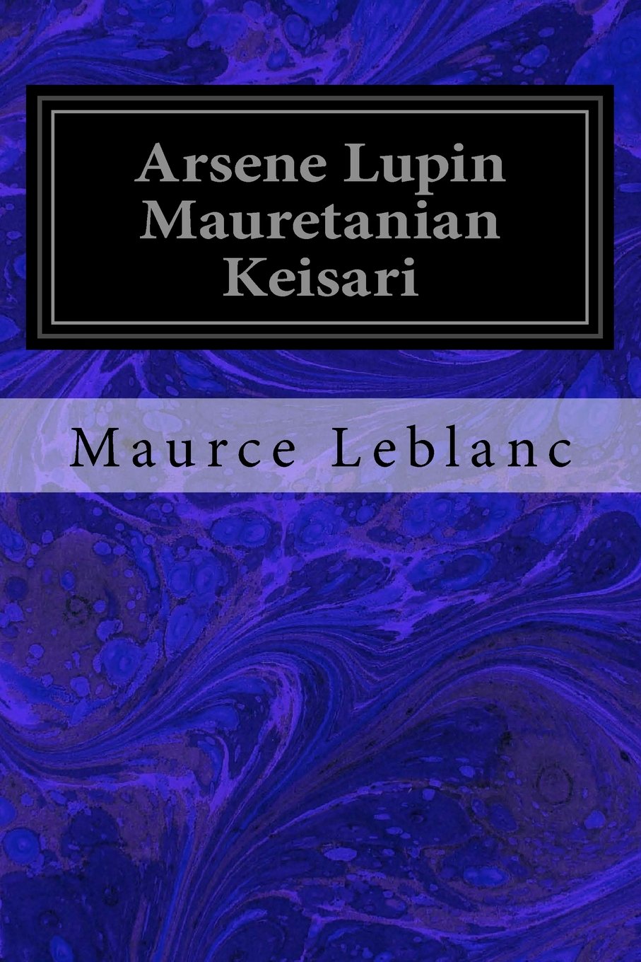 Arsène Lupin Mauretanian keisari